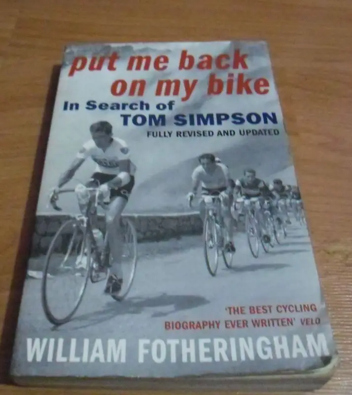 Cycling-related gift ideas: Put Me Back On My Bike, In Search Of Tom Simpson - by William Fotheringham