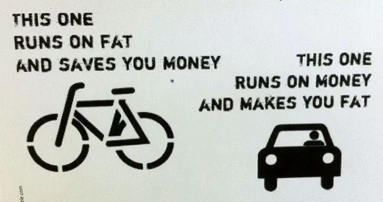 Bicycle vs car: bicycles burn fat and save you money, cars run on money and makes you fat.